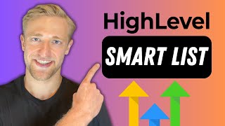 How to Create and Manage Smart Lists in GoHighLevel Fast