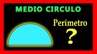 Perimetro De Un Medio Circulo