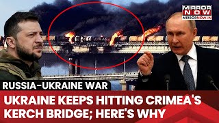 Ukraine Keeps Hitting Crimea's Kerch Bridge? Targets Putin's 'Pride" For 3rd Time; Here's Why