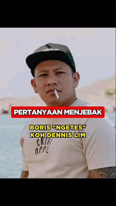 BORIS BOKIR NGETES DENNIS LIM🤔 #beritaviral #dakwahislam