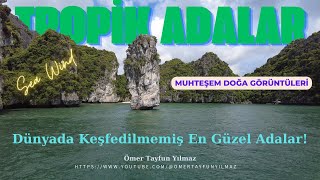 TROPİK ADALAR Ömer Tayfun Yılmaz