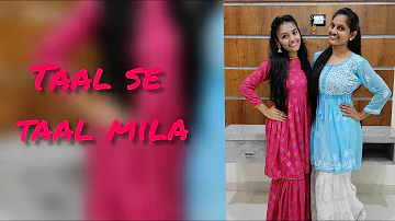 Taal Se Taal Mila (Western)| Dance Choreography| Dance covered by Shivani & Harshita| A.R. Rahaman