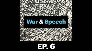 War & Speech E6: The Crisis at Columbia