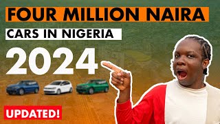 4 Million Naira Cars in Nigeria | 2024 UPDATED!