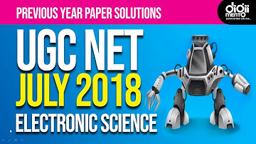 UGC NET July 2018 Electronic Science Paper 2 Solution Part 1