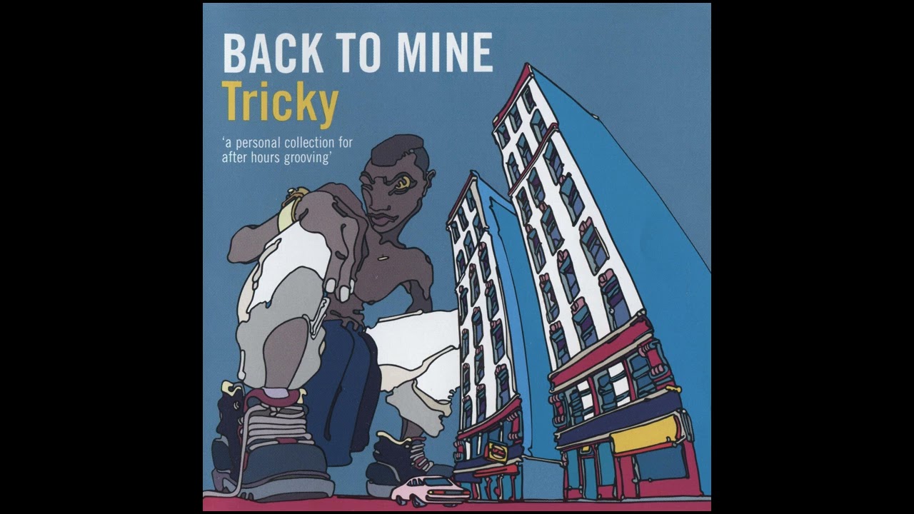 洋楽 Tricky Tricky - Back To Mine (2003) - YouTube