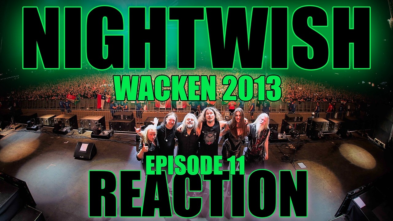 ROMANTICIDE | WACKEN 2013 Reaction Series Episode 11 NIGHTWISH #nightwish #nightwishreaction