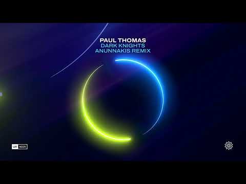 Paul Thomas, Anunnakis - Dark Knights (FSOE886) - Anunnakis Remix