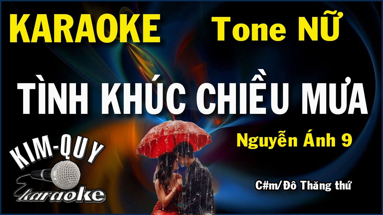 Karaoke TÌNH KHÚC CHIỀU MƯA (Nguyễn Ánh 9) Tone NỮ (C#m/Đô Thăng Thứ) KIM QUY KARAOKE