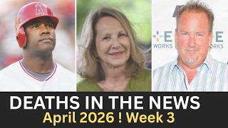 Who Died in April 2026 (Week 3) | Celebrities & Famous People