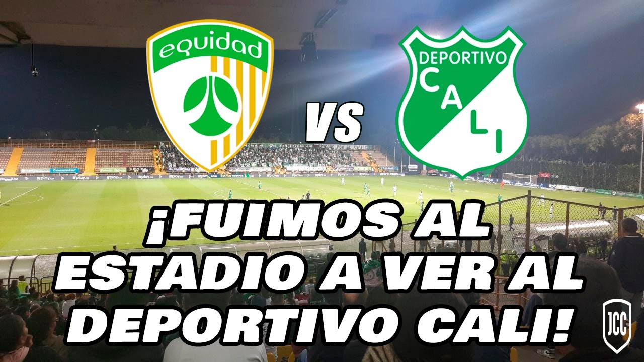 La Equidad vs Deportivo Cali en vivo desde el estadio | Vlog fútbol ...