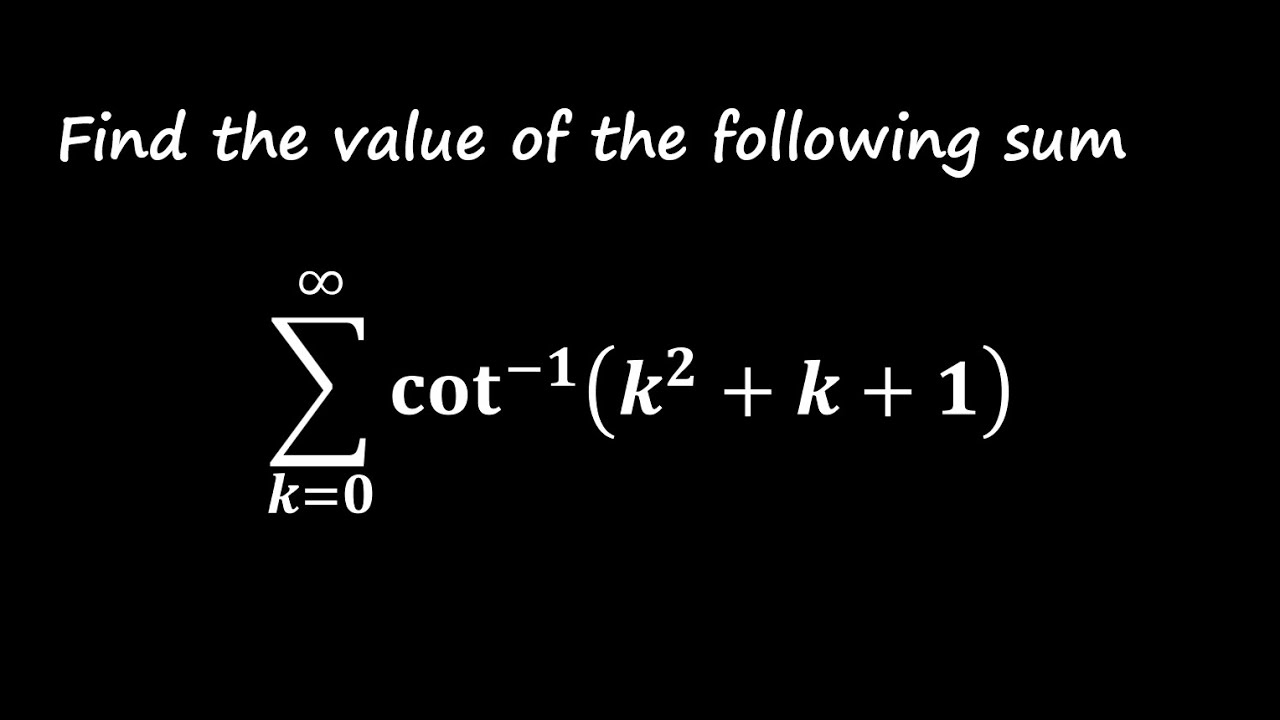 Telescoping Technique To Solve An Infinite Sum Of Arc cotangent YouTube Telescoping technique to solve an infinite sum of arc cotangent youtube