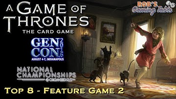 Game of Thrones Card Game: North American Nationals 2016 - Top 8.2