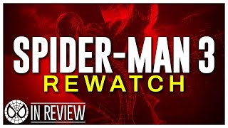 Spider-Man 3 Rewatch - Every Spider-Man Movie Ranked & Recapped - In Review