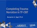 Completing Trauma Narration in TF-CBT