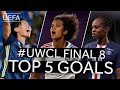 RENARD, KUMAGAI, KATOTO: #UWCL Final 8 Top 5 GOALS