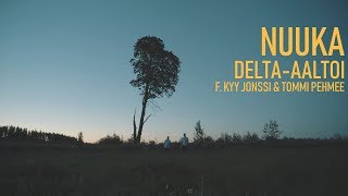 Nuuka - Delta-Aaltoi F. Kyy Jonssi Tommi Pehmee