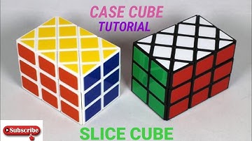 Case Rubik Cube ( Slice Rubik Cube ) Tutorial
