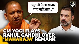“Accidental Hindu…” CM Yogi Adityanath attacks Rahul Gandhi’s “Raja, Maharaja” remarks