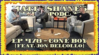 Ep 478 - Gone Boy (feat. Jon DelCollo)
