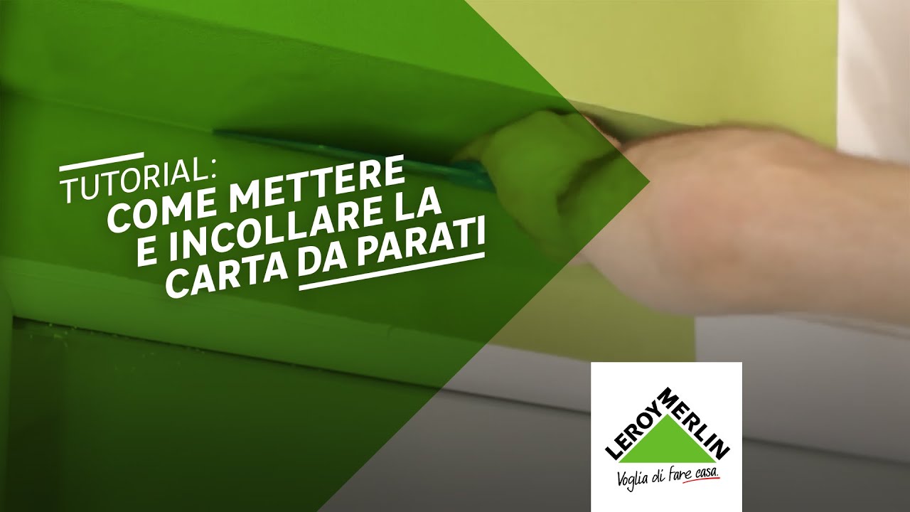 Come posare la carta da parati tutorial leroy merlin youtube Come applicare carta da parati