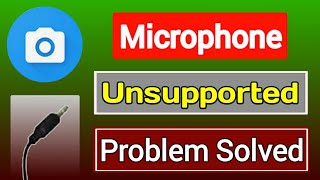 Open Camera Apps Microphone UnSupport Problem and Solved screenshot 3