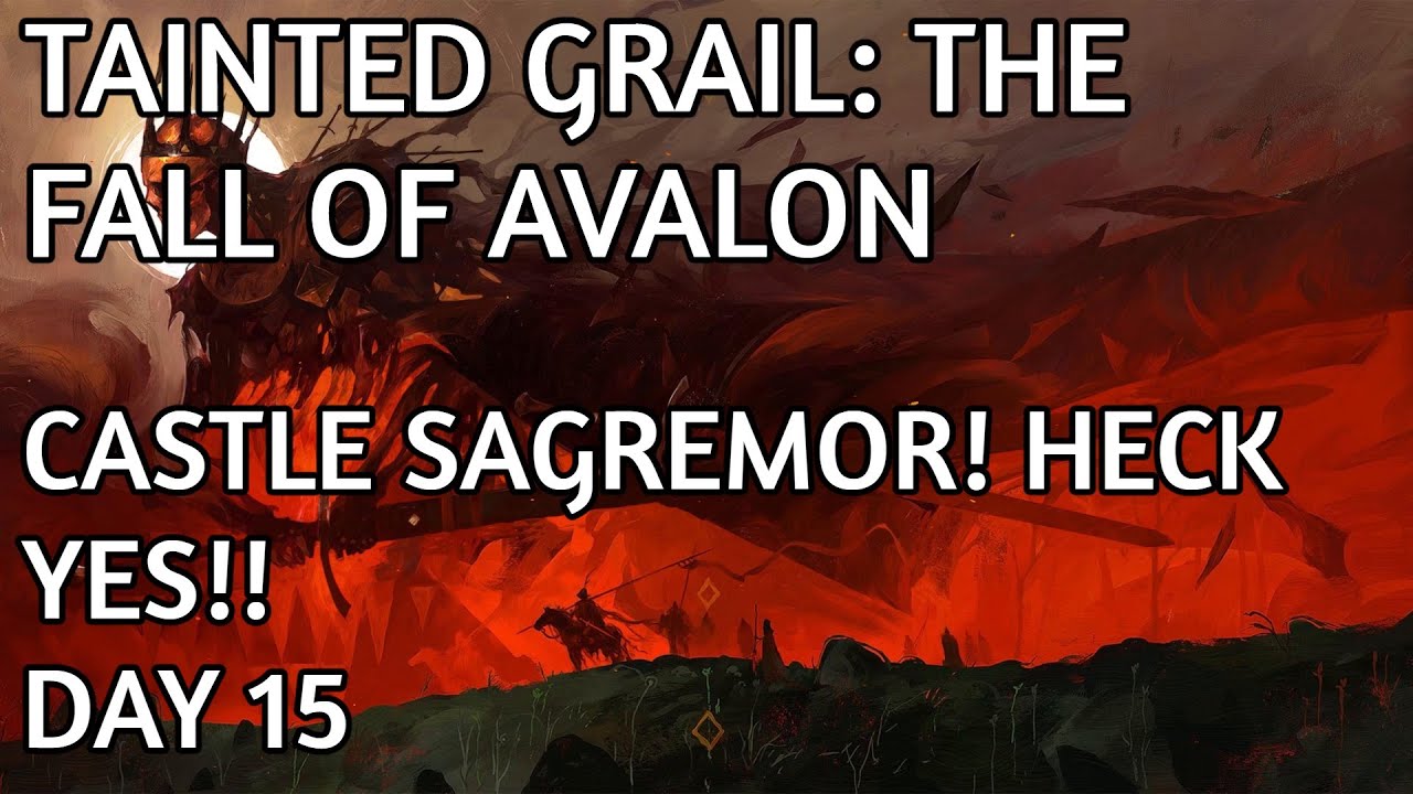 TAINTED GRAIL - EXPLORING CASTLE SAGREMOR! - DAY 15