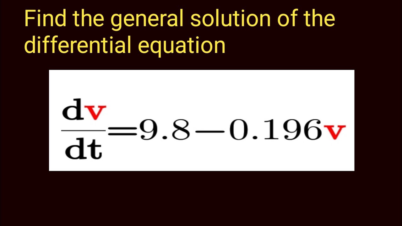 Solve The Differential Equation Dv dx 9 8 0 196v YouTube solve-the-differential-equation-dv-dx-9-8-0-196v-youtube