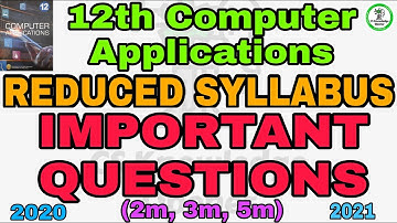 12th Computer Applications Reduced syllabus Important Questions Explanation|2m, 3m, 5m|2020-2021|