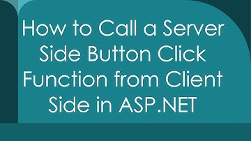 How to Call a Server Side Button Click Function from Client Side in ASP.NET