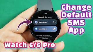 how to change default SMS messages app on Galaxy Watch 6 or Watch 6 Pro screenshot 3