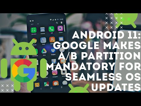Android 11: Google makes A/B partition mandatory for seamless OS updates - Tricks Guru