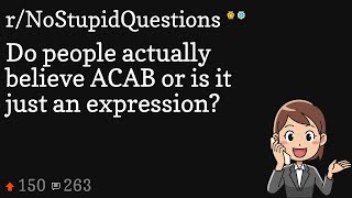 Do people actually believe ACAB or is it just an expression