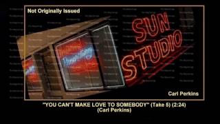 (1956) Sun &#39;&#39;You Can&#39;t Make Love To Somebody&#39;&#39; (Take 5) Carl Perkins