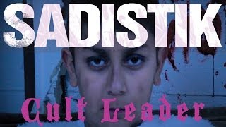Teledysk: Sadistik - Cult Leader (ULTRAVIOLET out 7.1.14)