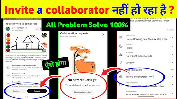 Youtube Invite a Collaborator All Problem Solve || youtube video collaboration accept kaise kare 