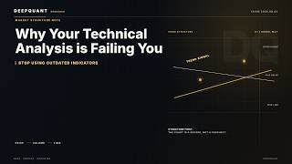 K-Line Illusion: Why Most Technical Analysis Is a Trap – DeepQuant Explain