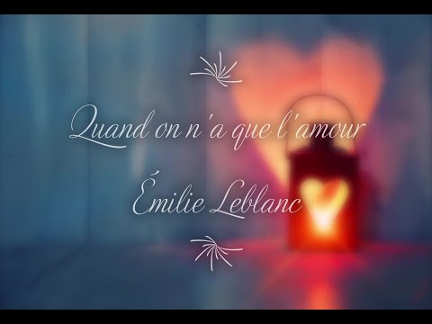 Jérémy Leblanc - Quand on n'a que l'amour