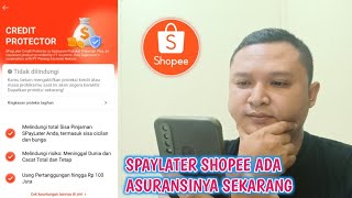 Spaylater Shopee Sekarang Ada Fitur Asuransinya