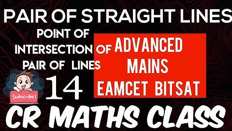 PAIR OF STRAIGHT LINES (Shortcut method)Part 14//Advanced,Mains/Eamcet,Bitsat// CBSE//CR MATHS CLASS