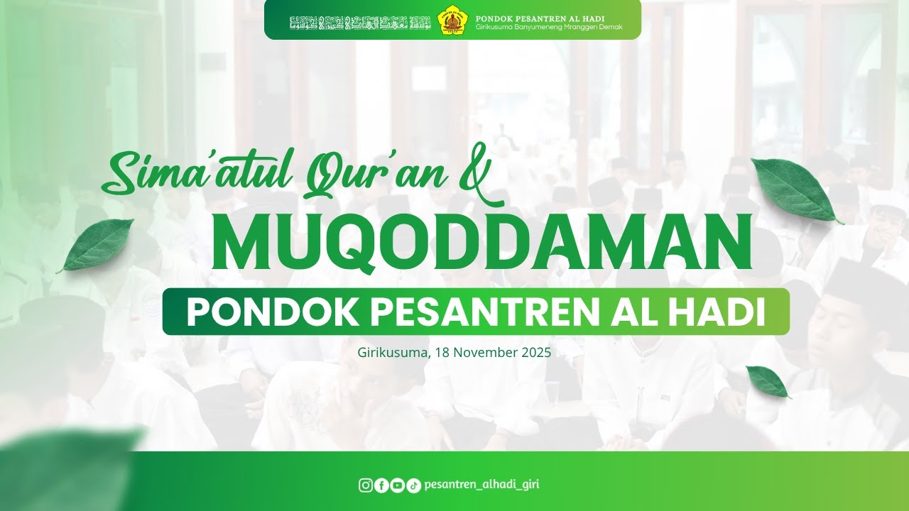 🔴[LIVE] SIMA'ATUL QUR'AN & MUQODDAMAN ::: PONDOK PESANTREN AL HADI GIRIKUSUMA