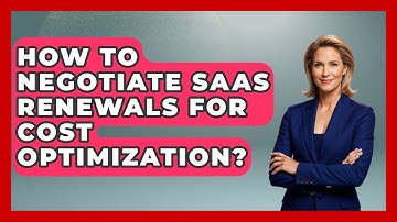How To Negotiate SaaS Renewals For Cost Optimization? - The SaaS Pros Breakdown