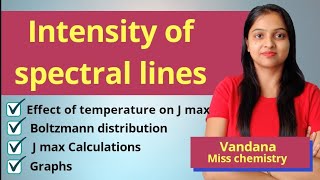 RS4●Intensity of spectral lines in Rotational spectroscopy,Boltzmann distribution, Jmax Calculations