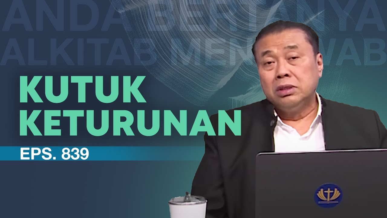 APAKAH KUTUK KETURUNAN MASIH ADA? | ABAM (839) | Pdt. Dr. Erastus Sabdono