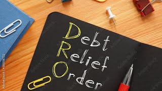 Debt Relief Orders - criteria and benefits