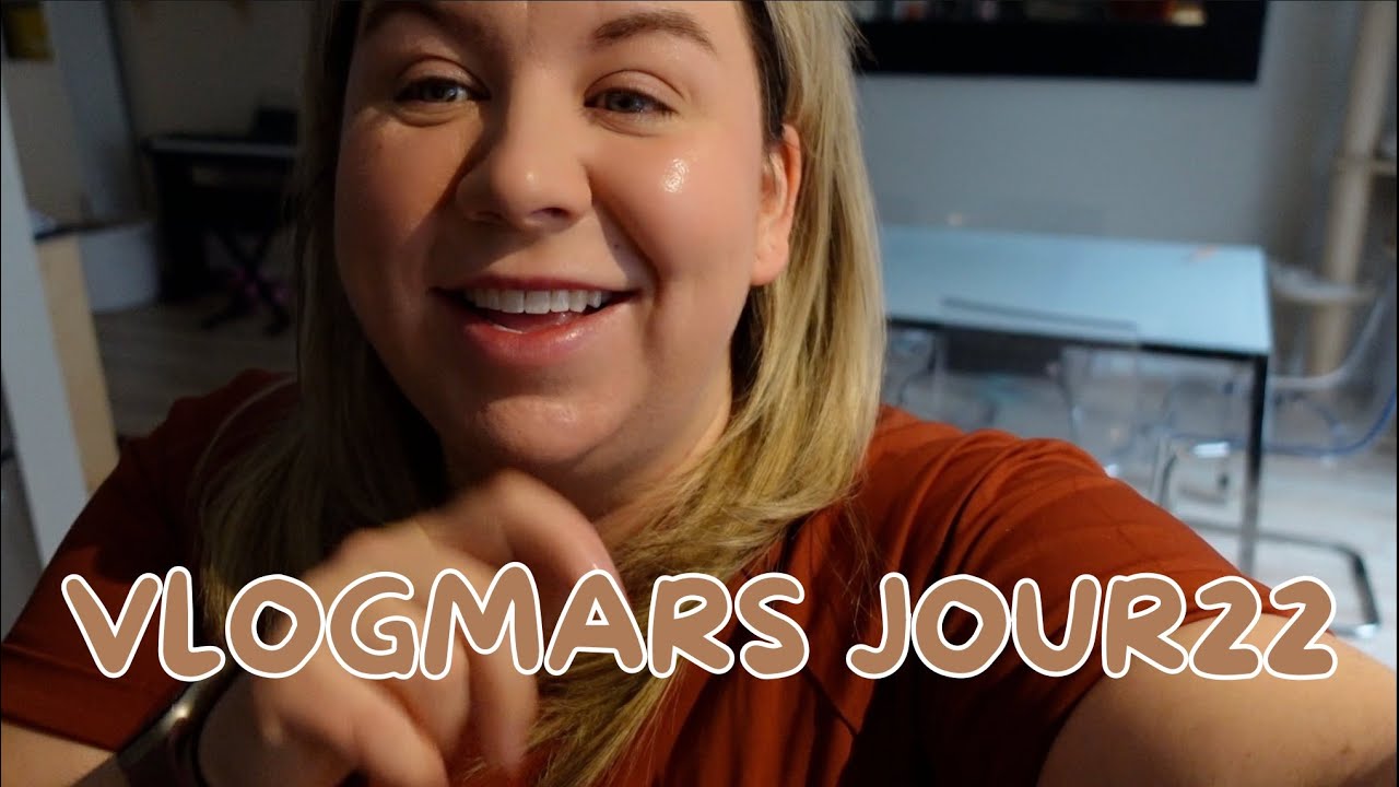 VLOGMARS JOUR22: Une bonne nouvelle, sous le choc !