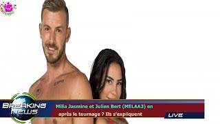MILLA JASMINE ET JULIEN BERT (MELAA3) EN   APRÈS LE TOURNAGE ? ILS S'EXPLIQUENT