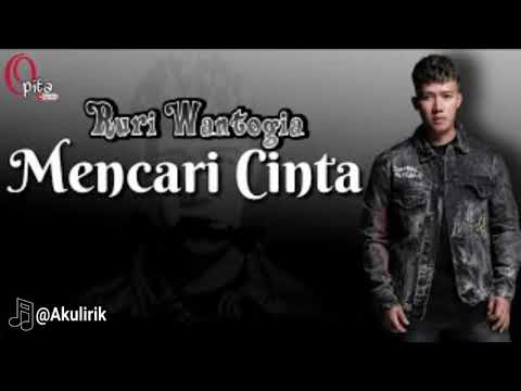 Ruri Wantogia - Mencari Cinta (official Lirik)
