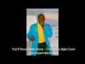 You Ll Never Walk Alone Tom Jones Style Cover Mr Impact Barbados mp3