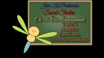 Need for Cleanliness in the Surroundings || Ch-16 Our Environment || Social Studies || Class-3